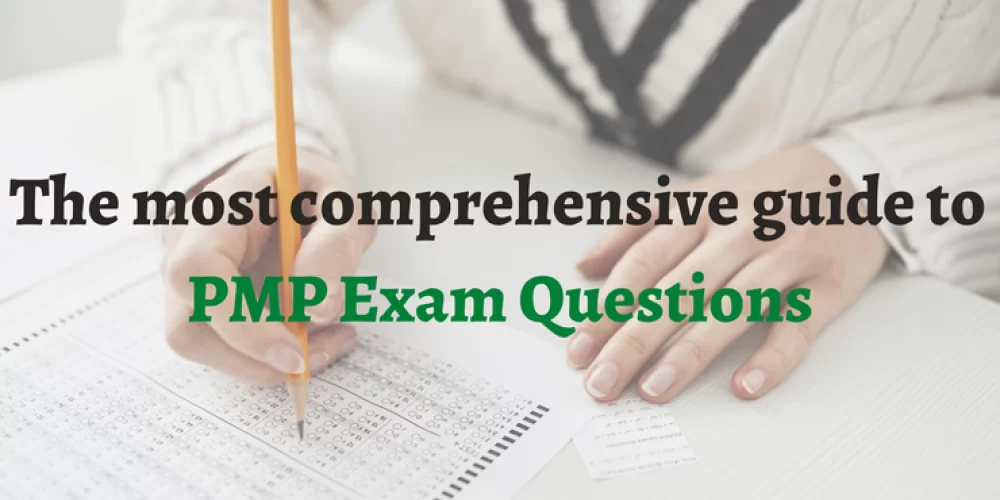 The most comprehensive guide to PMP exam questions [2022]